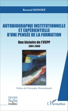 AUTOBIOGRAPHIE INSTITUTIONNELLE ET EXPÉRIENTIELLE D'UNE PENSÉE DE LA FORMATION - A S I H V I F