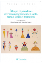 ÉTHIQUE ET PARADOXES DE L'ACCOMPAGNEMENT EN SANTÉ, TRAVAIL SOCIAL ET FORMATION - A S I H V I F