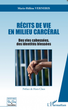 RÉCITS DE VIE EN MILIEU CARCÉRAL  -  Des vies cabossées des identités blessées - A S I H V I F