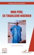 Christian Leray présente "Mon père, ce tirailleur nigérien" (Fatima Hamey-Warou) - A S I H V I F