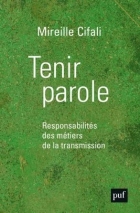 Tenir parole - Responsabilités des métiers de la transmission - A S I H V I F