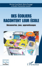 Des écoliers racontent leur école - Découvertes, jeux, apprentissages - A S I H V I F