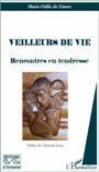 Veilleurs de vie : rencontres en tendresse - A S I H V I F